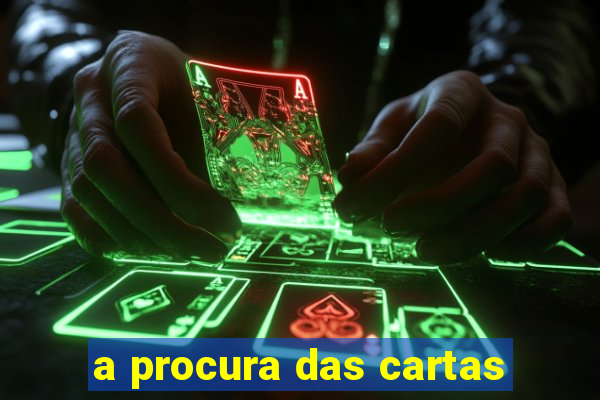 a procura das cartas